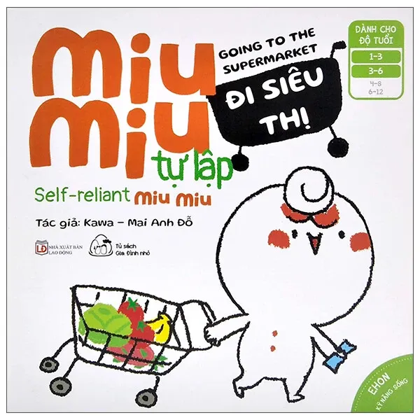 Sách Ehon Kĩ Năng Sống - Miu Miu Tự Lập - Đi Siêu Thị bìa mềm song ngữ cho bé 1-6 tuổi của Kawa, Mai Anh Đỗ, bìa cam trắng