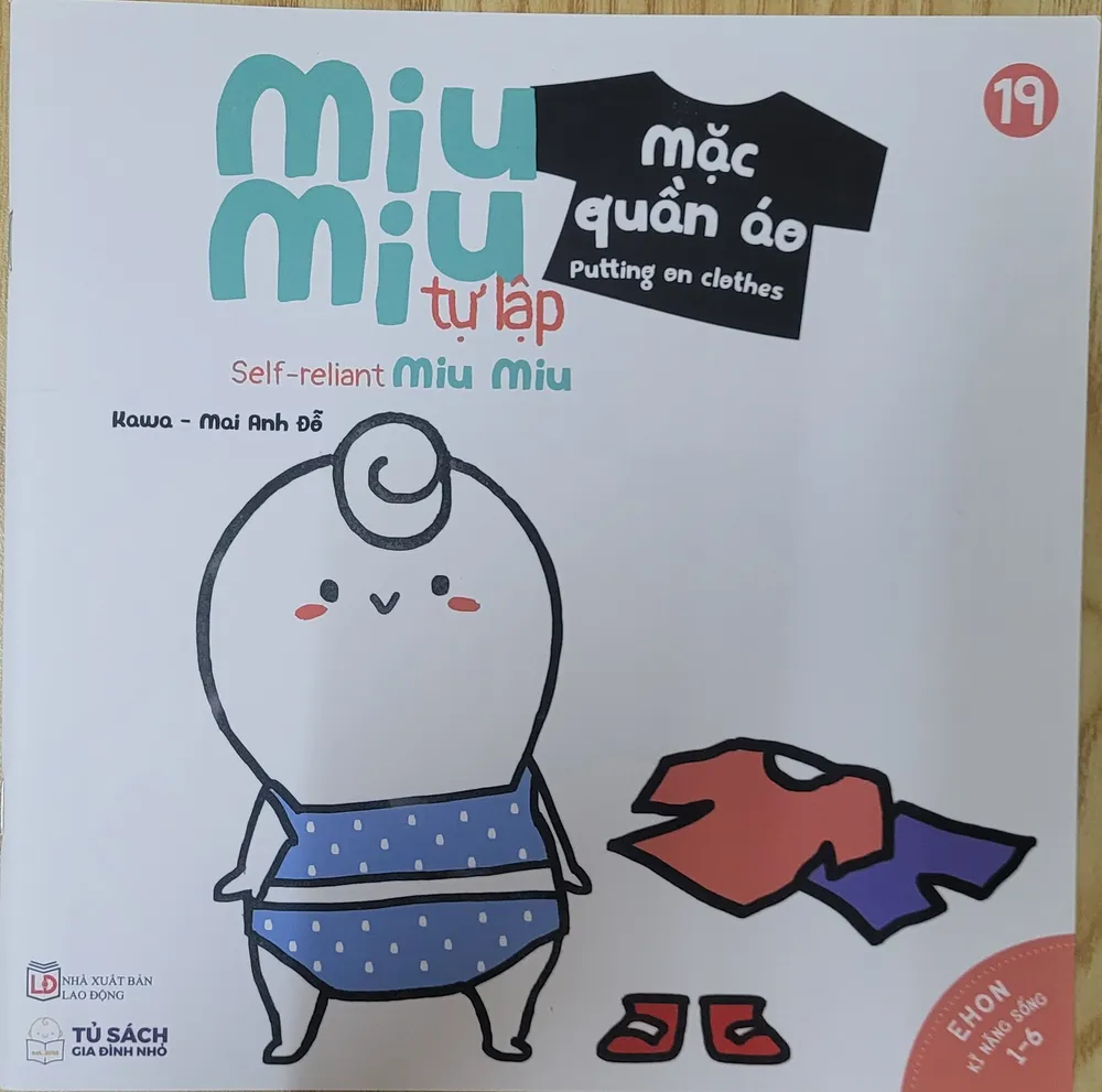 Sách Ehon Kĩ Năng Sống - Tập 19 - Miu Miu Tự Lập - Mặc Quần Áo bìa mềm song ngữ cho bé 1-6 tuổi của Kawa, Mai Anh Đỗ