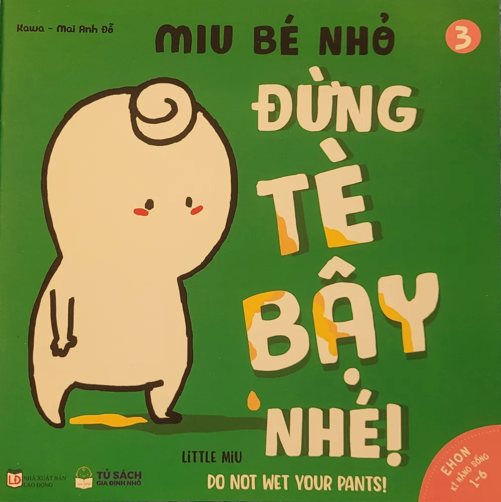 Sách Ehon Miu Bé Nhỏ - Tập 3 - Đừng Tè Bậy Nhé bìa mềm song ngữ cho bé 1-6 tuổi của Kawa, Mai Anh Đỗ, bìa xanh lá