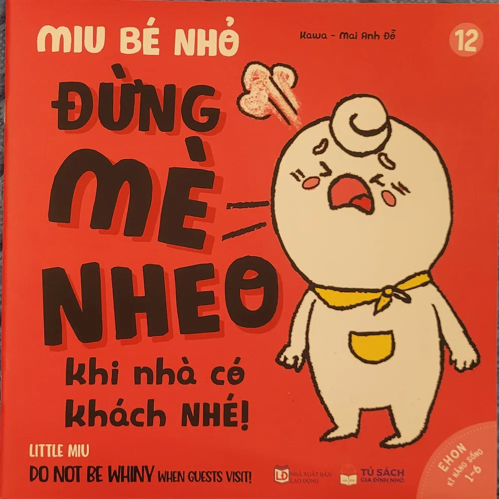 Sách Ehon Kĩ Năng Sống Miu Bé Nhỏ Tập 12 Đừng Mè Nheo Khi Nhà Có Khách Nhé bìa mềm cho bé 1-6 tuổi của Kawa - Mai Anh Đỗ, bìa đỏ