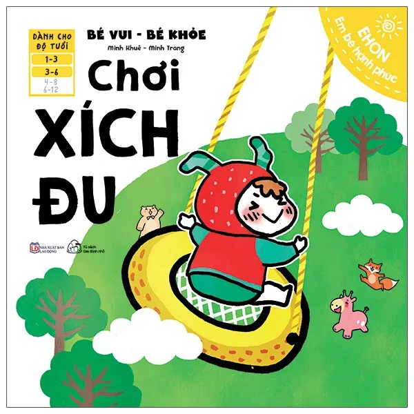 Sách Ehon Bé Vui Bé Khỏe - Chơi Xích Đu bìa mềm cho bé 1-6 tuổi của Minh Khuê, Hà Trang, bìa nền trắng xanh tươi sáng