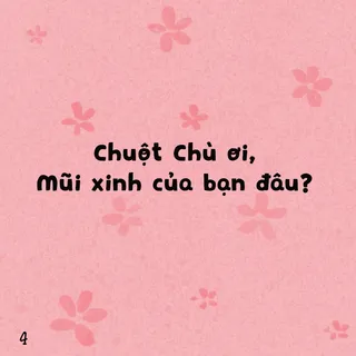 Câu hỏi về mũi xinh của Chuột Chù