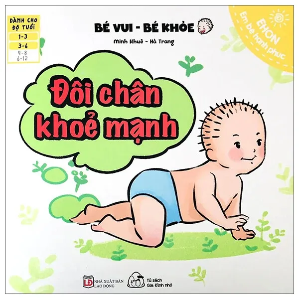 Sách Ehon Bé Vui Bé Khỏe - Đôi Chân Khỏe Mạnh bìa mềm cho bé 1-6 tuổi của Minh Khuê, Hà Trang, bìa xanh lá pastel