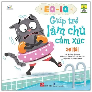 Sách EQ-IQ Giúp Trẻ Làm Chủ Cảm Xúc - Sợ Hãi