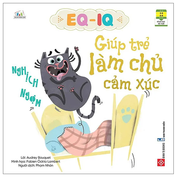 Sách EQ-IQ Giúp Trẻ Làm Chủ Cảm Xúc - Nghịch Ngợm bìa mềm cho bé 3-9 tuổi của Audrey Bouquet, bìa trắng họa tiết mèo đen