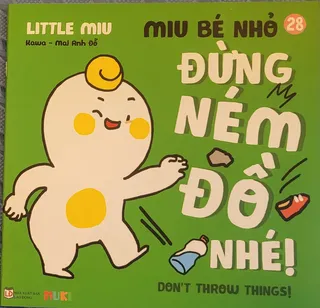 Sách Ehon Kĩ Năng Sống - Miu Bé Nhỏ Tập 28 - Đừng Ném Đồ Nhé!