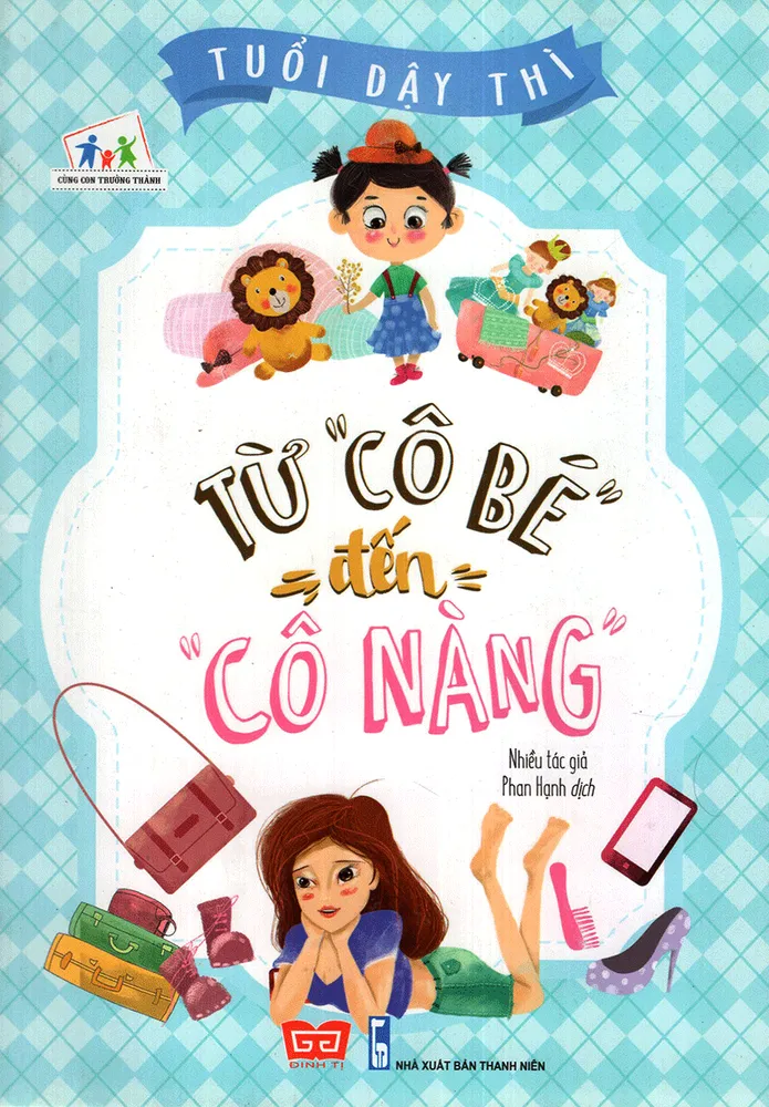 Sách Tuổi Dậy Thì - Từ Cô Bé Đến Cô Nàng bìa mềm cho bé từ 9 tuổi, Nhiều Tác Giả, NXB Thanh Niên, bìa xanh pastel