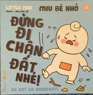 Sách Ehon Kĩ Năng Sống - Miu Bé Nhỏ - Tập 51 - Đừng Đi Chân Đất Nhé! - Song Ngữ