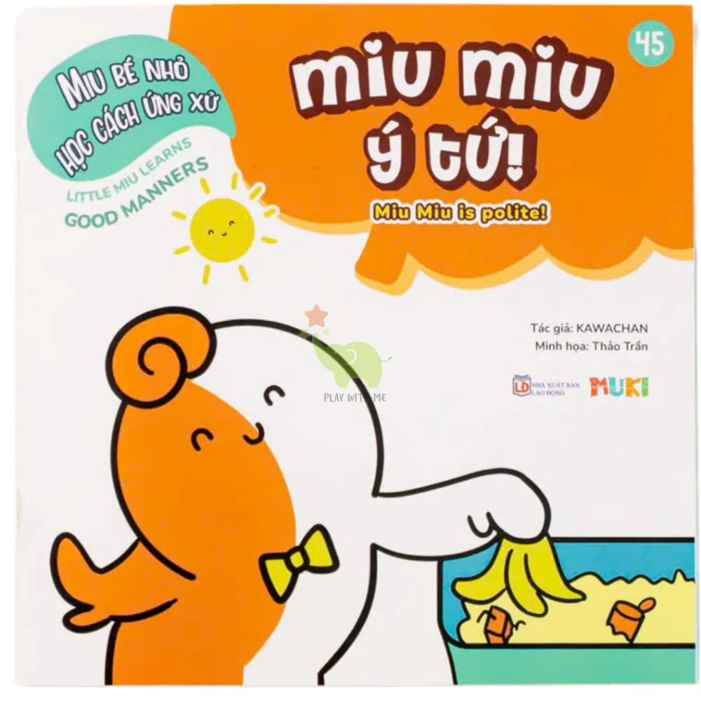 Sách Ehon Kĩ Năng Sống Miu Bé Nhỏ Học Cách Ứng Xử Tập 45 bìa mềm song ngữ cho bé 1-6 tuổi của Kawachan, bìa cam trắng