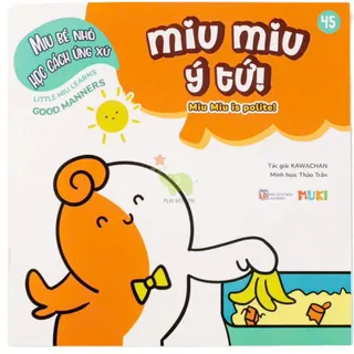 Miu Bé Nhỏ Học Cách Ứng Xử Tập 45 - Miu Miu Ý Tứ!