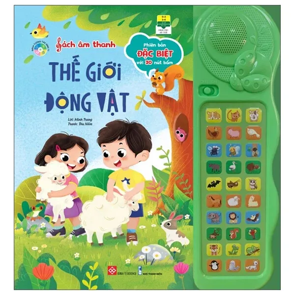 Sách Âm Thanh Phiên Bản Đặc Biệt 30 Nút Bấm - Thế Giới Động Vật bìa cứng cho bé 0-6 tuổi của Minh Trang, Thu Nấm - NXB Thanh Niên