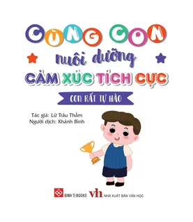 Bìa sách Con Rất Tự Hào - cảm xúc tích cực
