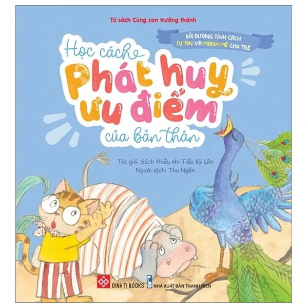Sách Bồi Dưỡng Tính Cách Tự Tin Và Mạnh Mẽ Cho Trẻ - Phát Huy Ưu Điểm bìa mềm cho bé 3-6 tuổi của Sách Thiếu Nhi Tiểu Kỳ Lân, bìa xanh dương pastel