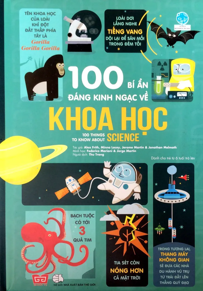Sách 100 Bí Mật Kinh Ngạc - 100 Bí Ẩn Kinh Ngạc Về Khoa Học bìa cứng cho bé từ 6 tuổi của Alex Frith, Minna Lacey, Jerome Martin, Jonathan Melmoth - NXB Thế Giới