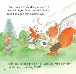 Eddie ngưỡng mộ bạn bè chơi đá bóng