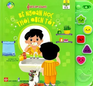 Sách Tương Tác Âm Thanh - Bé Học Thói Quen Tốt