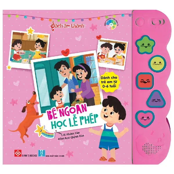 Sách Tương Tác Âm Thanh Bé Ngoan Học Lễ Phép cho bé 0-6 tuổi của Khánh Vân, bìa mềm màu hồng