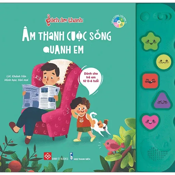 Sách Tương Tác Âm Thanh Cuộc Sống Quanh Em cho bé 0-6 tuổi của Khánh Vân, bìa mềm màu xanh ngọc
