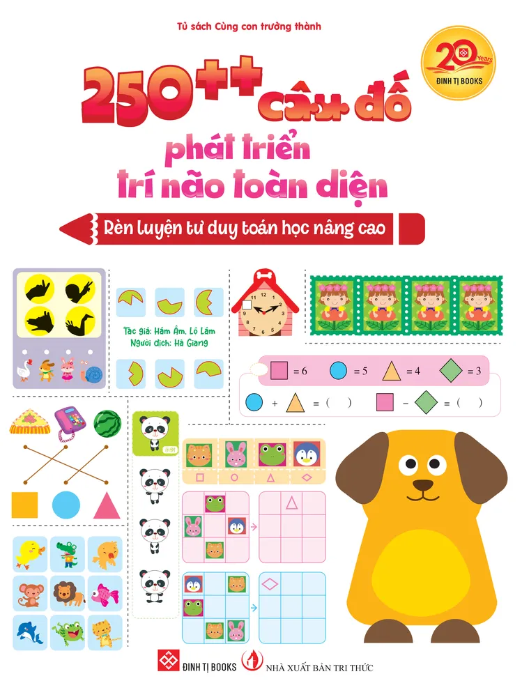 Sách Cùng Con Trưởng Thành 250++ Câu Đố Phát Triển Trí Não Toàn Diện - Tư Duy Toán Học Nâng Cao bìa mềm cho bé 0 tuổi của Hâm Âm, Lộ Lâm