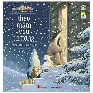 Gieo Mầm Yêu Thương - Một Đêm Mưa Tuyết - Nick Butterworth