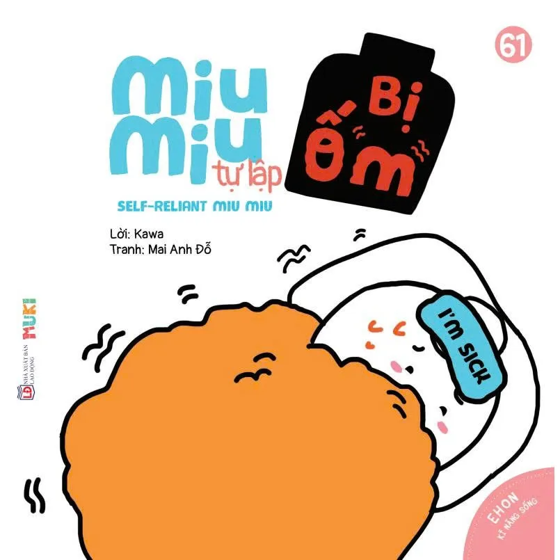 Sách Ehon Kĩ Năng Sống Miu Tự Lập Tập 61 Bị Ốm Song Ngữ bìa mềm - NXB Lao Động, bìa trắng cam
