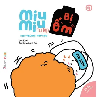 Sách Ehon Kĩ Năng Sống - Miu Tự Lập - Tập 61 - Bị Ốm - Song Ngữ