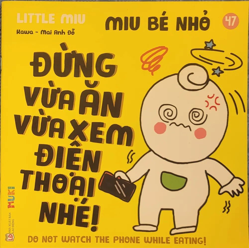 Sách Ehon Kĩ Năng Sống - Miu Bé Nhỏ Tập 47 - Đừng Vừa Ăn Vừa Xem Điện Thoại Nhé! bìa mềm song ngữ cho bé 2-10 tuổi của Kawa & Mai Anh Đỗ