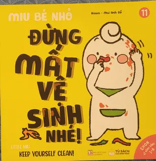 Sách Ehon Kĩ Năng Sống - Miu Bé Nhỏ - Đừng Mất Vệ Sinh Nhé!