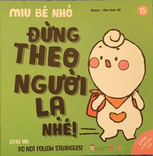Sách Ehon Miu Bé Nhỏ Tập 15 - Đừng Theo Người Lạ Nhé!