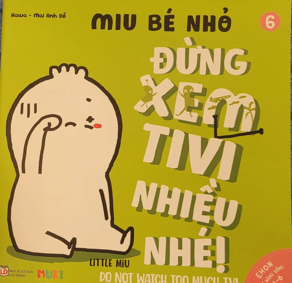 Sách Ehon Miu Bé Nhỏ - Đừng Xem Tivi Nhiều Nhé bìa mềm cho bé 1-5 tuổi của Kawa, Mai Anh Đỗ, bìa xanh lá