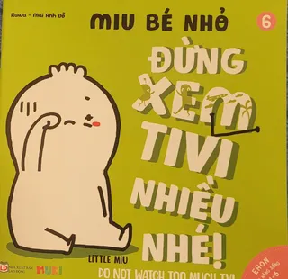 Sách Ehon Miu Bé Nhỏ - Đừng Xem Tivi Nhiều Nhé bìa mềm cho bé 1-5 tuổi của Kawa, Mai Anh Đỗ, bìa xanh lá