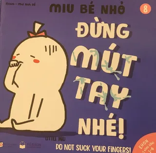 Sách Ehon Miu Bé Nhỏ Tập 8 - Đừng Mút Tay Nhé - Kawa, Mai Anh Đỗ
