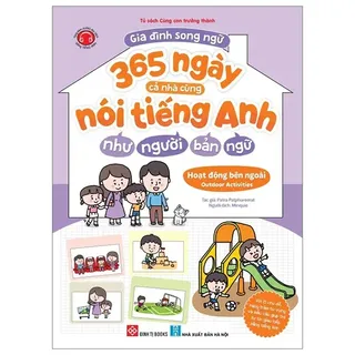 365 Ngày Cả Nhà Cùng Nói Tiếng Anh Như Người Bản Ngữ - Patra Patphureerat