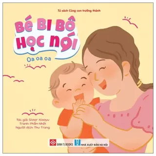 Bé Bi Bô Học Nói - Oa Oa Oa - Sister Xiaoyu