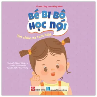 Bé Bi Bô Học Nói - Xin Chào Và Tạm Biệt - Sister Xiaoyu