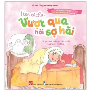 Sách Bồi Dưỡng Tính Cách - Vượt Qua Sợ Hãi