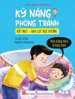 Kỹ Năng Phòng Tránh Bắt Nạt Và Bạo Lực Học Đường - Từ Ảnh