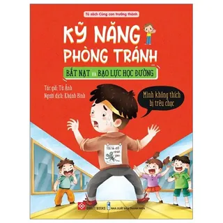 Kỹ Năng Phòng Tránh Bắt Nạt Và Bạo Lực Học Đường - Từ Ảnh