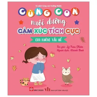 Cùng Con Nuôi Dưỡng Cảm Xúc Tích Cực - Lữ Trâu Thấm